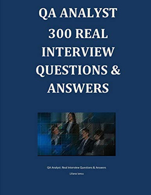 Qa Analyst 300 Real Interview Questions & Answers