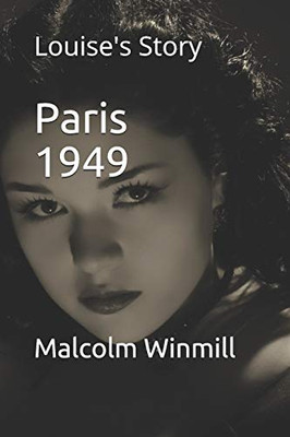 Paris 1949: Louise'S Story