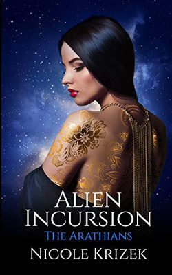 Alien Incursion: 2Nd Edition (The Arathians)