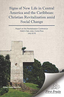 Signs Of New Life In Central America And The Caribbean: Christian Revitalization Amid Social Change
