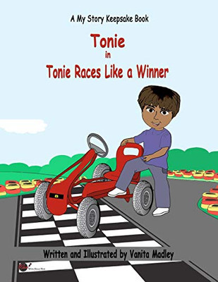 Tonie Races Like A Winner (My Story Keepsake (Adventure Collection))