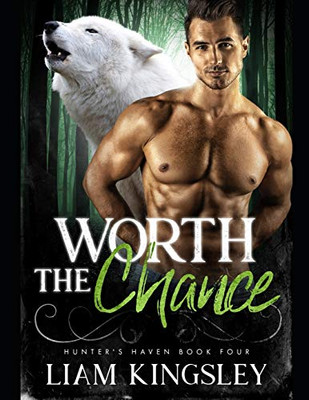 Worth The Chance (Hunter'S Haven)