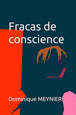 Fracas De Conscience (French Edition)