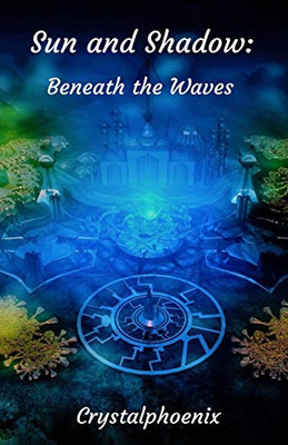 Sun And Shadow: Beneath The Waves