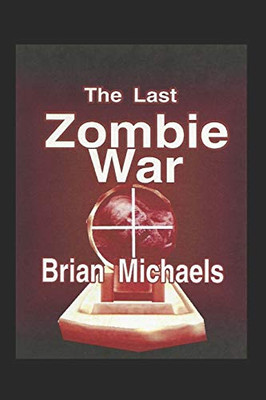 The Last Zombie War
