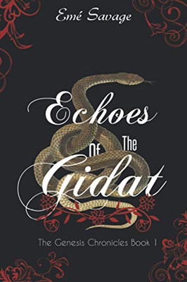 Echoes Of The Gidat: The Genesis Chronicles Book 1