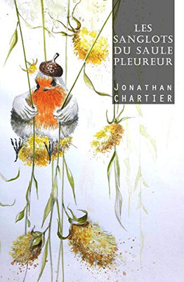 Les Sanglots Du Saule Pleureur (French Edition)