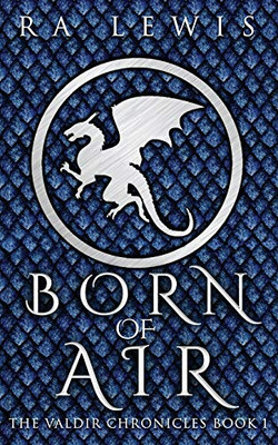 Born Of Air (The Valdir Chronicles)