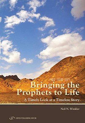 Bringing The Prophets To Life (Bible/Tanach)