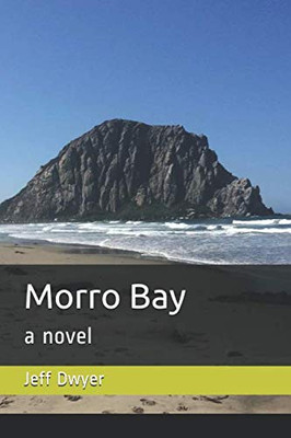 Morro Bay: A Novel