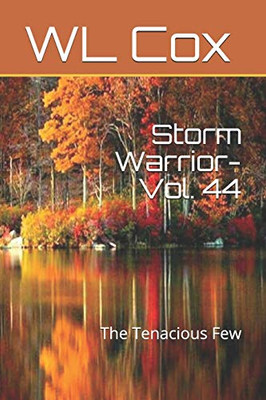 Storm Warrior-Vol. 44: The Tenacious Few