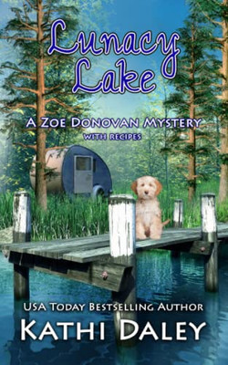 Lunacy Lake (Zoe Donovan Cozy Mystery)