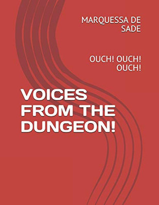 Voices From The Dungeon!: Ouch! Ouch! Ouch!