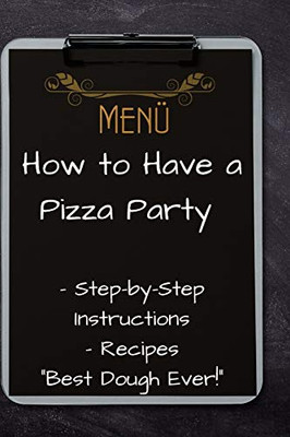 How To Have A Pizza Party