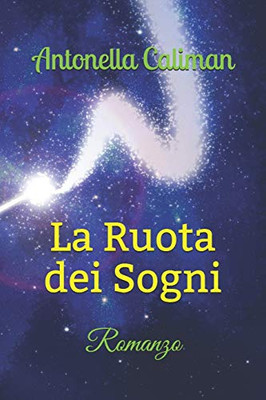 La Ruota Dei Sogni: Romanzo (Italian Edition)