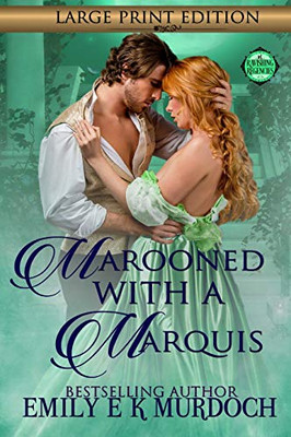 Marooned With A Marquis: A Steamy Regency Romance (Ravishing Regencies)