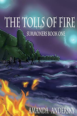 The Tolls Of Fire: Summoners Book One