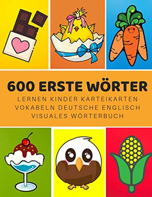 600 Erste Wörter Lernen Kinder Karteikarten Vokabeln Deutsche Englisch Visuales Wörterbuch: Leichter Lernen Spielerisch Großes Bilinguale ... Grundschule Ab 1-12 Jahre (German Edition)