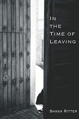 In The Time Of Leaving