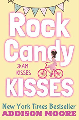 Rock Candy Kisses (3:Am Kisses)