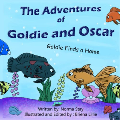 The Adventures Of Goldie And Oscar: Goldie Finds A Home