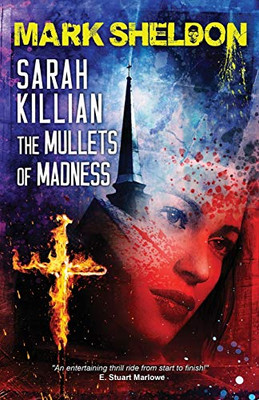Sarah Killian: The Mullets Of Madness (The Joy Of Killing)