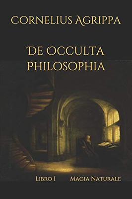 De Occulta Philosophia: Libro I Magia Naturale (Italian Edition)
