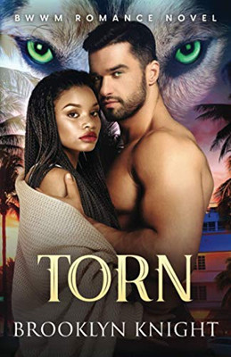 Torn: A Bwwm Romance (The Alpha Series)