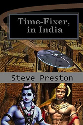 Timer-Fixer, In India: Correcting The Bharata War (Time-Fixer Books)