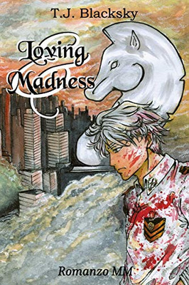 Loving&Madness (Italian Edition)
