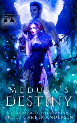 Medusa'S Destiny: A Whychoose Romance (Monsters And Gargoyles)