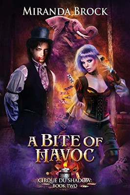 A Bite Of Havoc (Cirque Du Shadow)