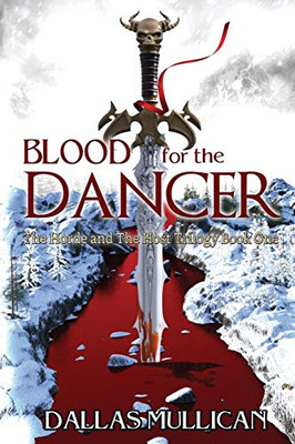 Blood For The Dancer (The Horde And The Host Book 1)