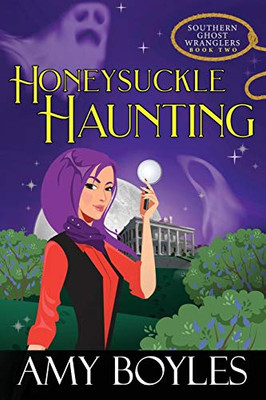 Honeysuckle Haunting (Southern Ghost Wranglers)