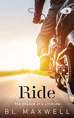 Ride: The Chance Of A Lifetime