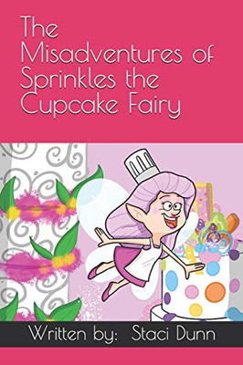 The Misadventures Of Sprinkles The Cupcake Fairy (1)
