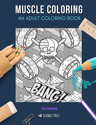 Muscle Coloring: An Adult Coloring Book: Weight Lifting & Extreme Sports - 2 Coloring Books In 1