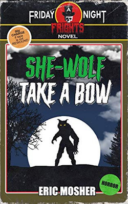 She-Wolf Take A Bow (Friday Night Frights)