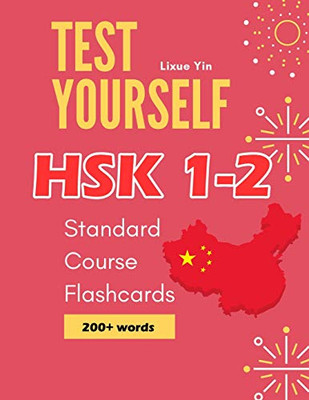 Test Yourself Hsk 1-2 Standard Course Flashcards: Chinese Proficiency Mock Test Level 1-2 Workbook