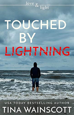 Touched By Lightning (Love And Light)
