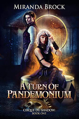 A Turn Of Pandemonium (Cirque Du Shadow)