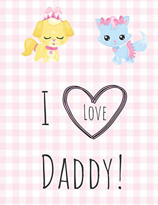 I Love Daddy: An Activity Book For Littles