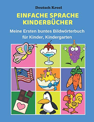 Deutsch Kreol Einfache Sprache Kinderbücher Meine Ersten Buntes Bildwörterbuch Für Kinder, Kindergarten: Erste Wörter Lernen Karteikarten Vokabeln ... Grundschule Ab 1-12 Jahre. (German Edition)