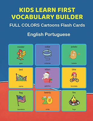 Kids Learn First Vocabulary Builder Full Colors Cartoons Flash Cards English Portuguese: Easy Babies Basic Frequency Sight Words Dictionary Colorful ... Toddlers, Pre K, Preschool, Kindergarten.