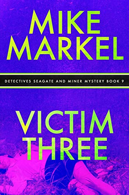 Victim Three: Detectives Seagate And Miner Mystery (Book 9)