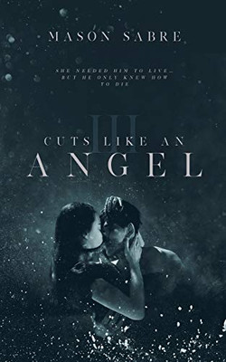 Cuts Like An Angel: Book 3