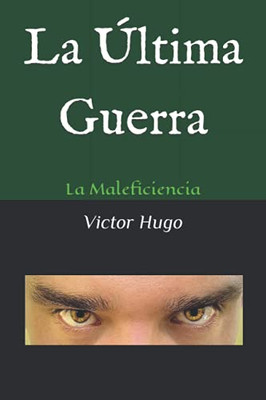 La Última Guerra (La Maleficiencia) (Spanish Edition)