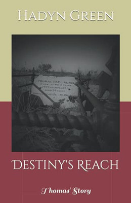 Destiny'S Reach: Thomas' Story