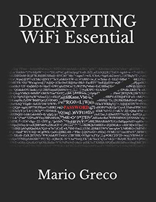 Decrypting Wifi Essential (Cyber Security) (Italian Edition)