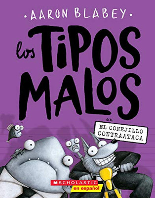 Los Tipos Malos En El Conejillo Contraataca (The Bad Guys In The Furball Strikes Back) (3) (Spanish Edition)